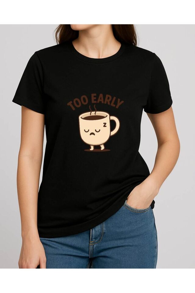 Tişört Unisex (Too Early) Kadin Si̇yah - M