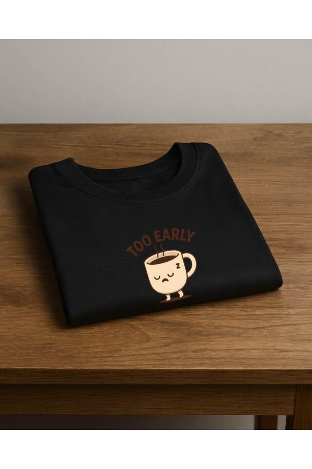 Tişört Unisex (Too Early) Erkek Si̇yah - XL