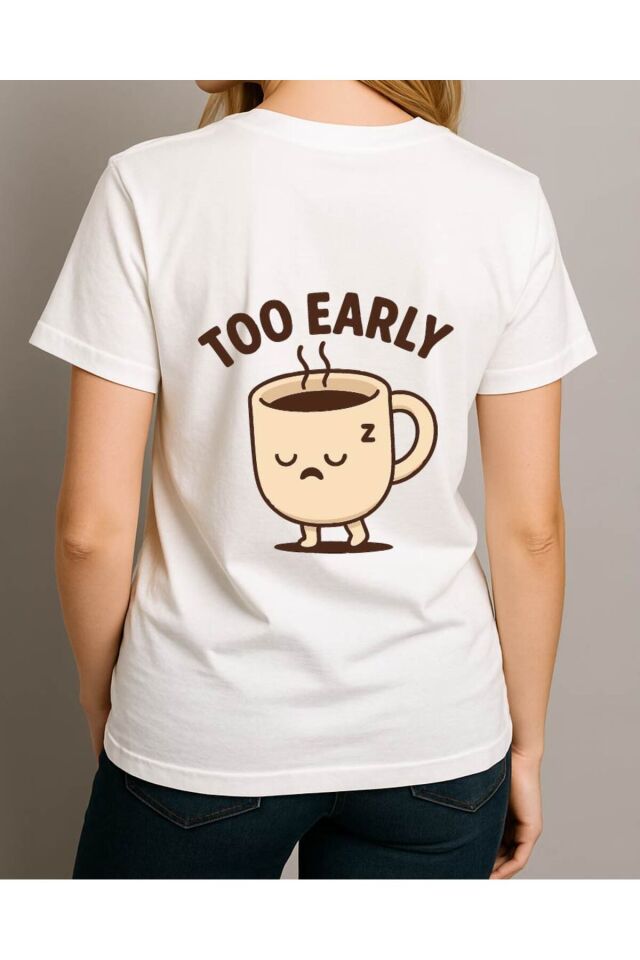 Tişört Unisex (Too Early) Kadin Beyaz - 2XL