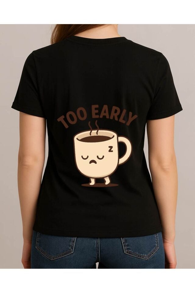 TİŞÖRT UNİSEX ÇOCUK ( TOO EARLY )